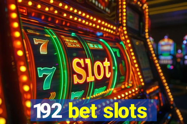 192 bet slots